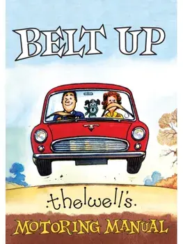 Belt Up: Thelwell's Motoring Manual, Paperback/Norman Thelwell