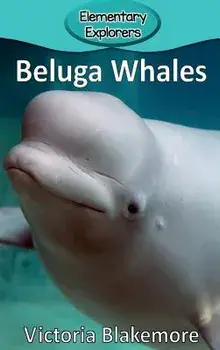 Beluga Whales, Hardcover/Victoria Blakemore
