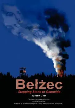 Belzec: Stepping Stone to Genocide, Hardcover/Robin O'Neil