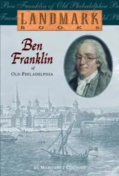 Ben Franklin of Old Philadelphia, Paperback/Margaret Cousins