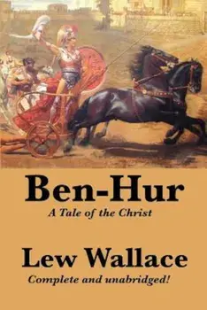 Ben-Hur: A Tale of the Christ, Complete and Unabridged, Paperback/Lewis Wallace