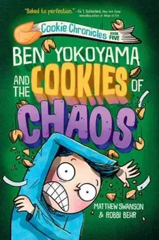 Ben Yokoyama and the Cookies of Chaos, Paperback/Robbi Behr