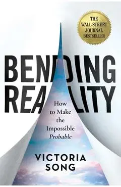 Bending Reality: How to Make the Impossible Probable - Victoria Song
