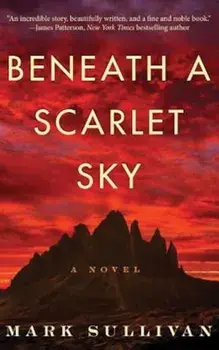 Beneath a Scarlet Sky, Paperback/Mark Sullivan