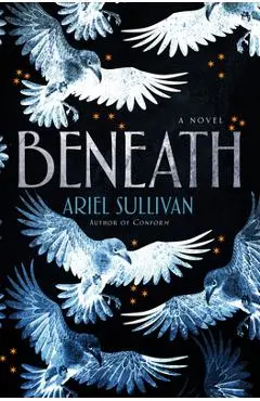 Beneath - Ariel Sullivan