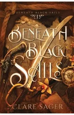 Beneath Black Sails - Clare Sager