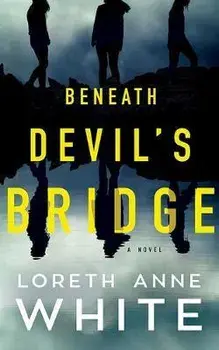 Beneath Devil's Bridge, Paperback/Loreth Anne White