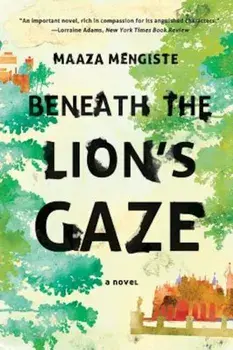 Beneath the Lion's Gaze, Paperback/Maaza Mengiste