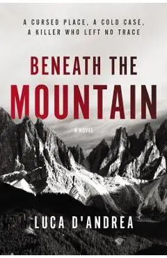 Beneath the Mountain - Luca D'andrea