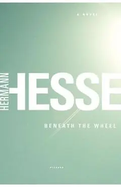 Beneath the Wheel - Hermann Hesse
