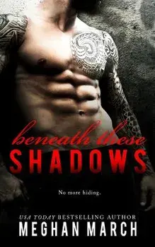 Beneath These Shadows, Paperback/Meghan March