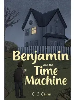 Benjamin and the Time Machine, Paperback/C C Cairns
