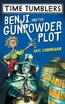 Benji and the Gunpowder Plot, Paperback/Kate Cunningham