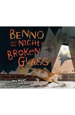 Benno and the Night of Broken Glass - Meg Wiviott