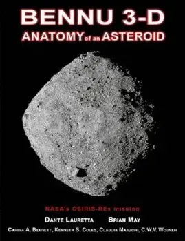 Bennu 3-D. Anatomy of an Asteroid, Hardback/Dante Lauretta