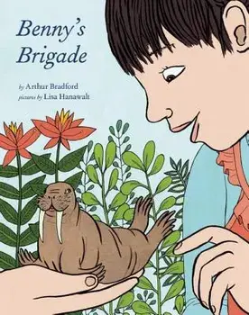 Benny's Brigade, Hardcover/Arthur Bradford