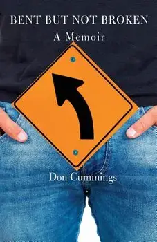 Bent But Not Broken, Paperback/Don Cummings