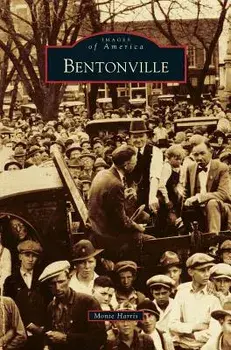 Bentonville, Hardcover/Monte Harris