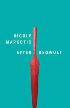 Beowulf, Paperback/Nicole Markotic