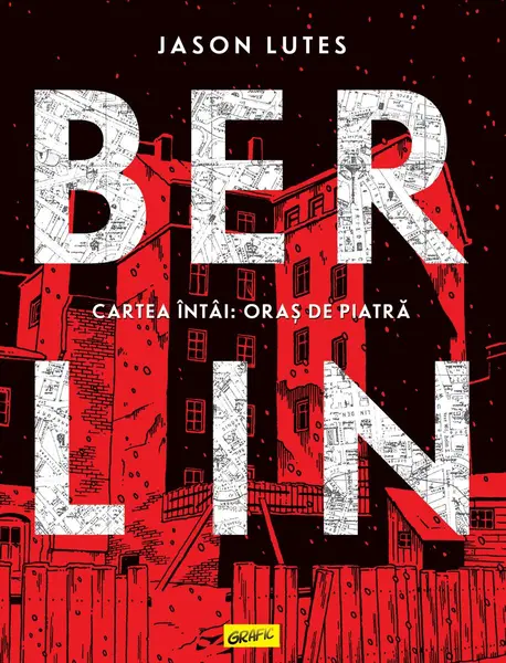 Berlin. Cartea întâi: Oraș de piatră - Jason Lutes