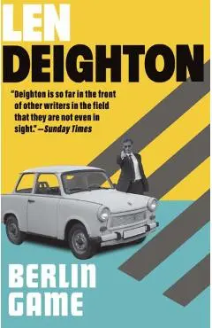 Berlin Game: A Bernard Sampson Novel - Len Deighton