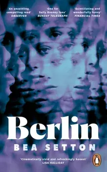Berlin. The dazzling, darkly funny debut that surprises at every turn, Paperback/Bea Setton