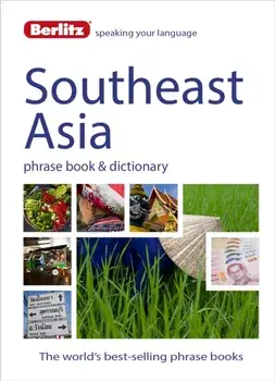 Berlitz Phrase Book & Dictionary Southeast Asia. Burmese, Thai, Vietnamese, Khmer & Lao, Paperback/Berlitz