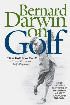 Bernard Darwin on Golf, Paperback/Bernard Darwin