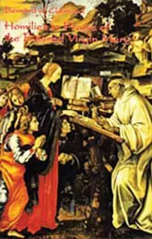 Bernard of Clairvaux: Homilies in Praise of the Blessed Virgin Mary, Paperback/Bernard of Clairvaux