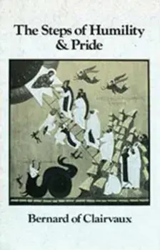 Bernard of Clairvaux: The Steps of Humility and Pride, Paperback/Bernard of Clairvaux