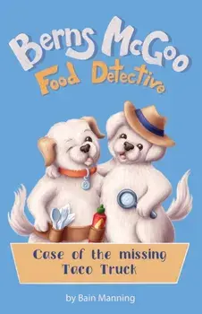 Berns McGoo, Food Detective, Paperback/Bain Manning