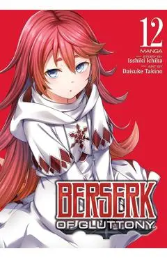 Berserk of Gluttony (Manga) Vol. 12 - Isshiki Ichika