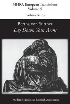 Bertha Von Suttner, 'lay Down Your Arms', Paperback/Barbara Burns