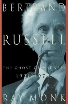 Bertrand Russell: 1921-1970, the Ghost of Madness, Paperback/Ray Monk