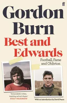 Best and Edwards, Paperback/Gordon Burn