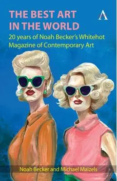 Best Art in the World - Noah|maizels Becker
