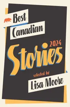 Best Canadian Stories 2024, Paperback/***
