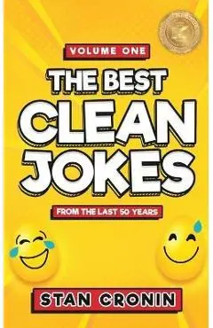 Best Clean Jokes from the Last 50 years - Volume One - Stan Cronin
