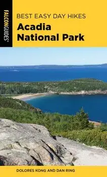 Best Easy Day Hikes Acadia National Park, Paperback/Dolores Kong