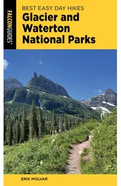 Best Easy Day Hikes Glacier and Waterton Lakes National Parks - Erik Molvar