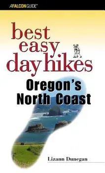 Best Easy Day Hikes Oregon's North Coast, Paperback/Lizann Dunegan