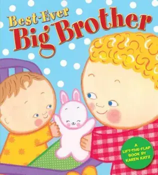 Best-Ever Big Brother, Hardcover/Karen Katz