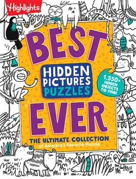 Best Hidden Pictures Puzzles Ever: The Ultimate Collection of America's Favorite Puzzle, Paperback/***