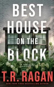 Best House on the Block. A Thriller, Paperback/T.R. Ragan