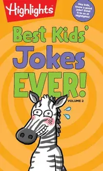 Best Kids' Jokes Ever!, Volume 2, Paperback/Highlights