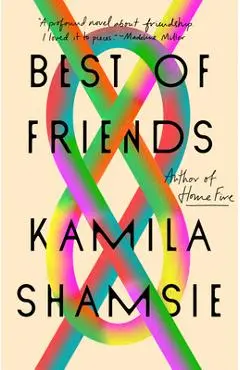 Best of Friends - Kamila Shamsie