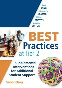 Best Practices at Tier 2: Supplemental Interventions for Additional Student Support, Secondary (Rti Tier 2 Intervention Strategies for Secondary, Paperback/Bob Sonju