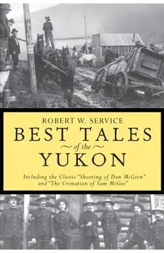 Best Tales Yukon - Robert W. Service