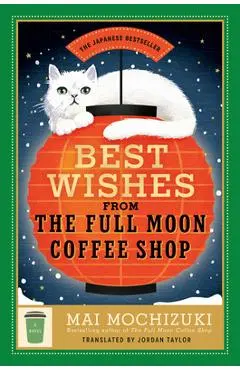 Best Wishes from the Full Moon Coffee Shop - Mai Mochizuki