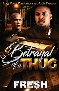 Betrayal of a Thug, Paperback/Fre$H